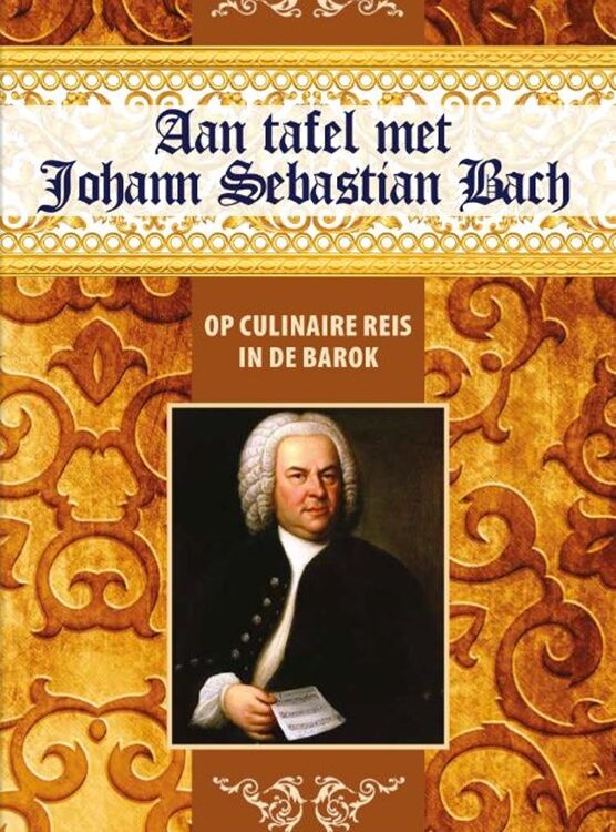 Aan tafel met Johann Sebastian Bach